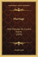 Marriage, With Preludes on Current Events 046970201X Book Cover