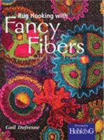 Rug Hooking With Fancy Fibers 1945550023 Book Cover