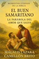 EL BUEN SAMARITANO: La parábola del amor que salva B0FT14GPXM Book Cover