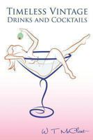 Timeless Vintage Drinks and Cocktails : Here's to You (a Bartenders Guide) 1489572643 Book Cover