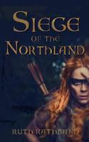 Siege of the Northland 1999718305 Book Cover