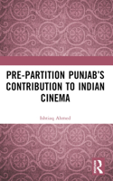 Pre-Partition Punjab's Contribution to Indian Cinema 1032523581 Book Cover