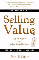 Selling Value: Key Principles of Value-Based Selling 0692259120 Book Cover