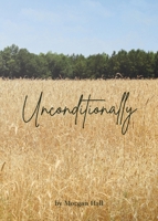 Unconditionally B0FP46DP1Q Book Cover