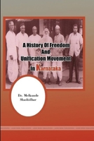 A History of Freedom and Unification Movement in Karnataka 1329825012 Book Cover