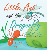 Little Ant and the Dragonfly: Every Truth Has Two Sides 1945713542 Book Cover