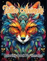 Tattoo Animals coloring book for inmates 1963035992 Book Cover