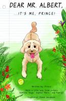 Dear Mr. Albert, ...It's Me, Prince! 099974030X Book Cover