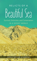 Relicts of a Beautiful Sea: Survival, Extinction, and Conservation in a Desert World 1469668785 Book Cover