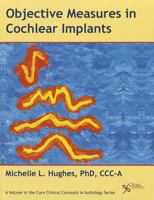 Objective Measures in Cochlear Implants 1597564354 Book Cover