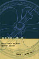 The Buried Astrolabe : Canadian Dramatic Imagination and Western Tradition 0773520740 Book Cover