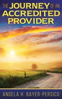 A Journey of an Accredited Provider 1457571994 Book Cover