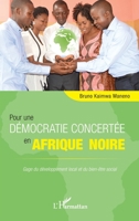 Pour une démocratie concertée en Afrique noire: Gage du développement local et du bien-être social (Harmattan Rdc) (French Edition) 2343088500 Book Cover