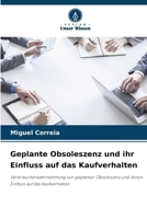 Geplante Obsoleszenz und ihr Einfluss auf das Kaufverhalten (German Edition) 6209147216 Book Cover