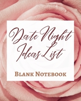 Date Night Ideas List - Blank Notebook - Write It Down - Pastel Rose Gold Pink - Abstract Modern Contemporary Unique 1034285548 Book Cover