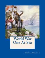 World War One At Sea: As Seen On Contemporary Postcards 1717494838 Book Cover