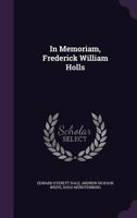 In Memoriam, Frederick William Holls 1357014643 Book Cover