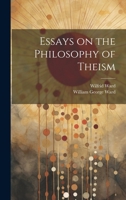 Essays on the Philosophy of Theism 1012975347 Book Cover