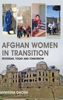 Afghan Women in Transition: Yesterday, Today and Tomorrow 9386288559 Book Cover
