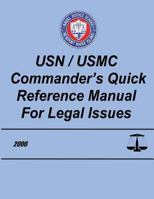 USN/USMC Commander's Quick Reference Manual for Legal Issues 1479324302 Book Cover