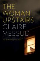 The Woman Upstairs 0307401162 Book Cover