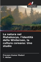 La natura nel Mahakavya, l'identità della Winterson, la cultura coreana: Uno studio (Italian Edition) 6207019792 Book Cover