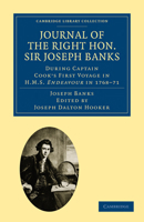 Journal of the Right Hon. Sir Joseph Banks: During Captain Cook's First Voyage in H.M.S. Endeavour in 1768-71 to Terra del Fuego, Otahite, New Zealand, Australia, the Dutch East Indies, etc 0207197369 Book Cover