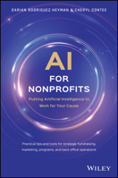 AI for Nonprofits: Putting Artificial Intelligence to Work for Your Cause 1394298412 Book Cover