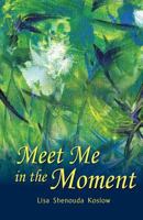 Meet me in the Moment 1614935181 Book Cover