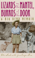 Lizards on the Mantel, Burros at the Door: A Big Bend Memoir 0292743394 Book Cover