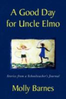 A Good Day For Uncle Elmo 1436371457 Book Cover