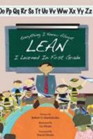Everything I Know About Lean I Learned in First Grade 0615219691 Book Cover