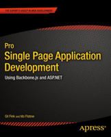 Pro Single Page Application Development: Using Backbone.Js and ASP.NET 1430266732 Book Cover