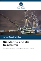 Die Marine und die Geschichte (German Edition) 6207782615 Book Cover