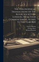 The Philosophical Transactions Of The Royal Society Of London, From Their Commencement, In 1665, To The Year 1800: 1672-1683 1022260286 Book Cover