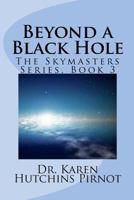 Beyond a Black Hole 1481228269 Book Cover