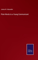 Plain Words to a Young Comunicant 0548326193 Book Cover