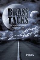 Brass Tacks: The Manual/Workbook for Existence and All Experiences 1456726765 Book Cover