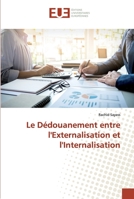 Le Dédouanement entre l'Externalisation et l'Internalisation 6138451899 Book Cover