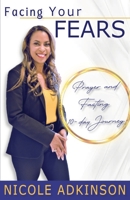 Facing Your Fears: 10-Day Prayer and Fasting Journey 1631293931 Book Cover