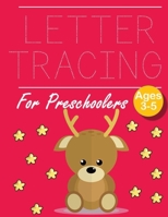 Letter Tracing for Preschoolers Deer: Letter Tracing Book Practice for Kids Ages 3+ Alphabet Writing Practice Handwriting Workbook Kindergarten toddler Deer 1692784757 Book Cover