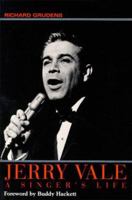 Jerry Vale: A Singer's Life 1575791765 Book Cover