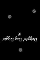 Drippin Dog Diggin it: Drippin dog Diggin it is your new simple notebook for everyday use. Matt finish, 101 pages, daily dairy 1654258911 Book Cover