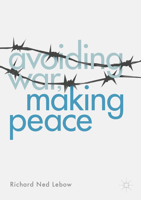 Avoiding War, Making Peace 3319560921 Book Cover