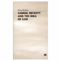 Samuel Beckett and the Idea of God 0312212852 Book Cover