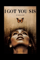 I Got You Sis: Healing After Abuse Workbook: A Guided Journey to Healing, Rebuilding, and Thriving 1300373601 Book Cover
