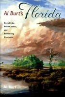 Al Burt's Florida: Snowbirds, Sand Castles, and Self-Rising Crackers (Florida History and Culture Series) 0813015421 Book Cover