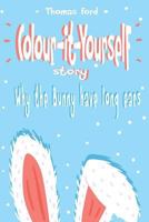 Why the Bunny have long ears 1987691644 Book Cover