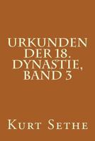 Urkunden der 18. Dynastie, Band 3: Heiroglyphic Inscriptions of the 18th Dynasty 1480193070 Book Cover