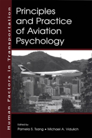 Principles and Practice of Aviation Psychology (Human Factors in Transportation Series) 0805833900 Book Cover